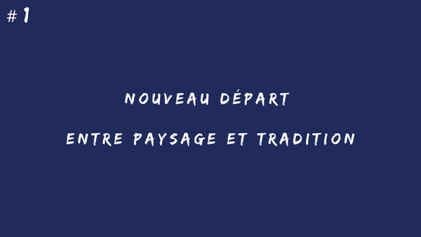 #1 LCDE - Nouveau départ, entre paysage et tradition - Avangarde France